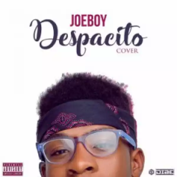 Joeboy - Despacito (Cover)
